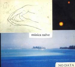 No Data : Música Naive